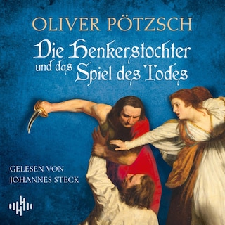 Die Henkerstochter und das Spiel des Todes (Die Henkerstochter-Saga 6) als Hörbuch