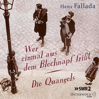 Wer einmal aus dem Blechnapf frißt / Die Quangels als Hörbuch