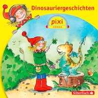 Pixi Hören: Dinosauriergeschichten