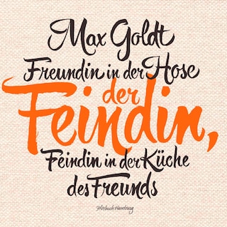 Freundin in der Hose der Feindin, Feindin in der Küche des Freunds als Hörbuch