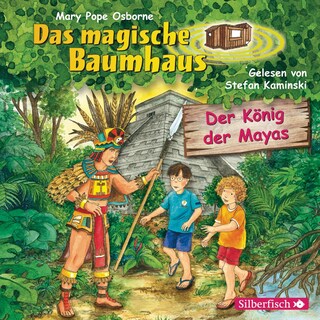 Der König der Mayas  (Das magische Baumhaus 51) als Hörbuch