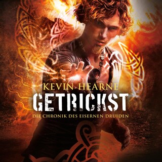 Getrickst (Die Chronik des Eisernen Druiden 4) als Hörbuch