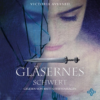 Gläsernes Schwert  (Die Farben des Blutes 2) als Hörbuch