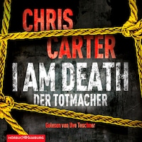 I Am Death. Der Totmacher (Ein Hunter-und-Garcia-Thriller 7)