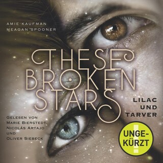 These Broken Stars. Lilac und Tarver als Hörbuch