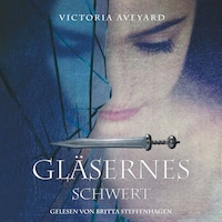 Gläsernes Schwert (Die Farben des Blutes 2)