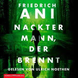 Nackter Mann, der brennt als Hörbuch