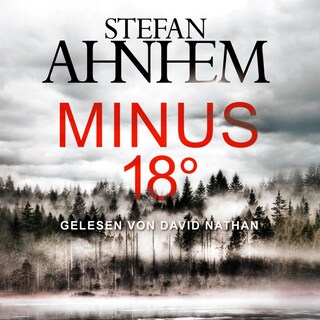 Minus 18 Grad (Ein Fabian-Risk-Krimi 3) als Hörbuch