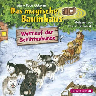Wettlauf der Schlittenhunde (Das magische Baumhaus 52) als Hörbuch