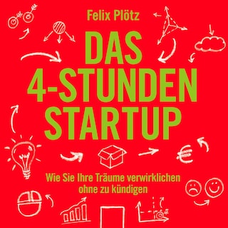 Das 4-Stunden-Startup als Hörbuch