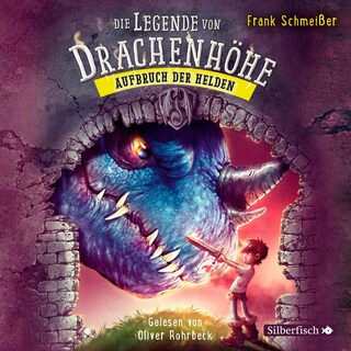 Die Legende von Drachenhöhe 2: Aufbruch der Helden als Hörbuch