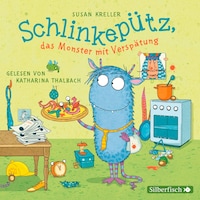 Schlinkepütz, das Monster mit Verspätung