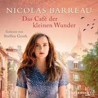 Das Café der kleinen Wunder