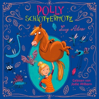 Polly Schlottermotz 1: Polly Schlottermotz als Hörbuch