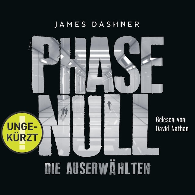 Couverture de livre pour Die Auserwählten - Maze Runner 5: Phase Null - Die Auserwählten