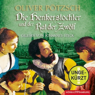 Die Henkerstochter und der Rat der Zwölf (Die Henkerstochter-Saga 7) als Hörbuch