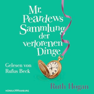 Mr. Peardews Sammlung der verlorenen Dinge als Hörbuch