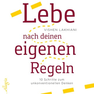 Lebe nach deinen eigenen Regeln als Hörbuch