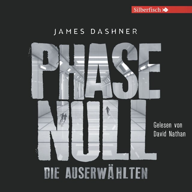 Couverture de livre pour Die Auserwählten - Maze Runner 5: Phase Null - Die Auserwählten