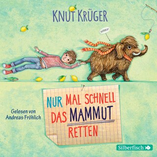 Nur mal schnell das Mammut retten als Hörbuch