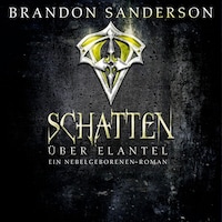 Schatten über Elantel (Die Nebelgeborenen 5)