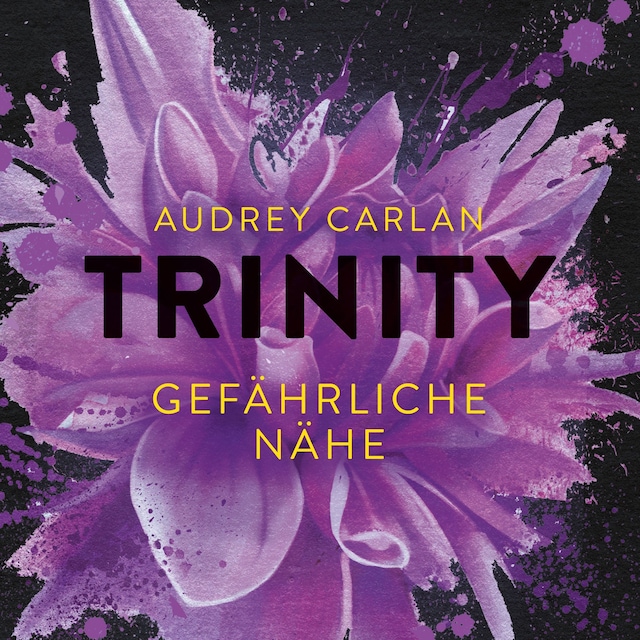 Book cover for Trinity - Gefährliche Nähe  (Die Trinity-Serie 2)
