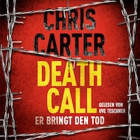 Death Call – Er bringt den Tod (Ein Hunter-und-Garcia-Thriller 8)