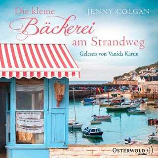 Die kleine Bäckerei am Strandweg (Die kleine Bäckerei am Strandweg 1) als Hörbuch