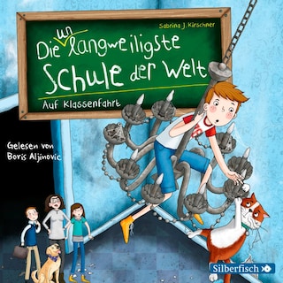 Die unlangweiligste Schule der Welt 1: Auf Klassenfahrt als Hörbuch