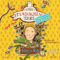 Die Schule der magischen Tiere - Endlich Ferien 2: Silas und Rick