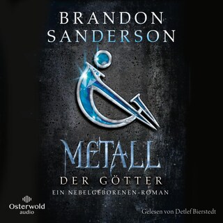 Metall der Götter (Die Nebelgeborenen 7) als Hörbuch