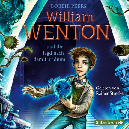 William Wenton 1: William Wenton und die Jagd nach dem Luridium bookCoverFor