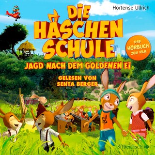 Die Häschenschule - Jagd nach dem goldenen Ei als Hörbuch