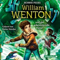 William Wenton 2: William Wenton und das geheimnisvolle Portal