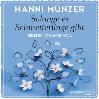 Solange es Schmetterlinge gibt als Hörbuch