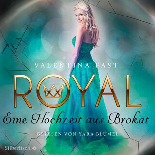 Royal 5: Eine Hochzeit aus Brokat als Hörbuch