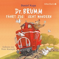 Dr. Brumm fährt Zug / Dr. Brumm geht wandern (Dr. Brumm)