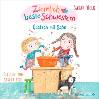 Ziemlich beste Schwestern 1: Quatsch mit Soße als Hörbuch