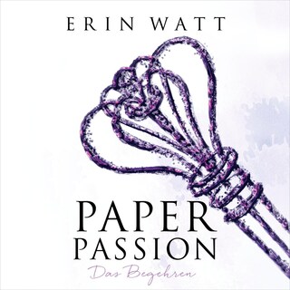 Paper Passion (Paper-Reihe 4) als Hörbuch