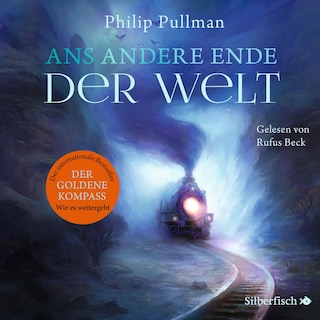 His Dark Materials 4: Ans andere Ende der Welt als Hörbuch