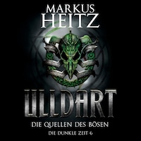 Die Quellen des Bösen (Ulldart 6)