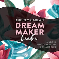 Dream Maker - Liebe (Dream Maker 4)