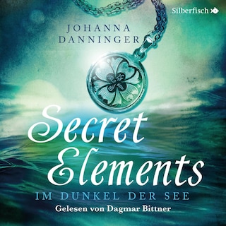 Secret Elements 1: Im Dunkel der See als Hörbuch