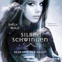 Silberschwingen 2: Rebellin der Nacht