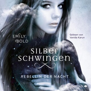 Silberschwingen 2: Rebellin der Nacht als Hörbuch