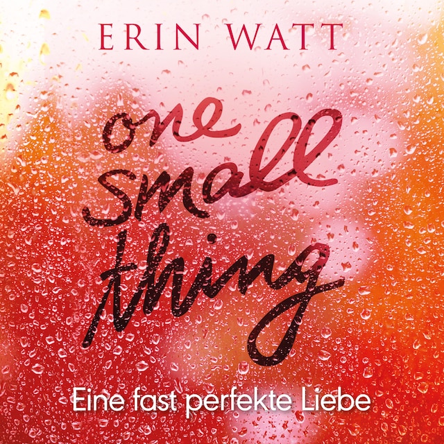 Book cover for One Small Thing – Eine fast perfekte Liebe