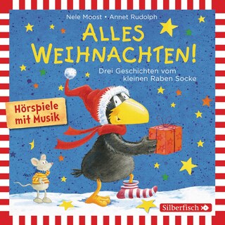Alles Weihnachten!: Alles Advent!, Alles gebacken!, Alles verschenkt! (Der kleine Rabe Socke) als Hörbuch