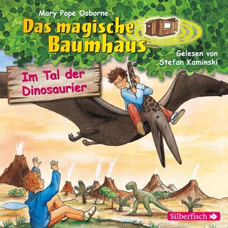 Im Tal der Dinosaurier (Das magische Baumhaus 1) als Hörbuch