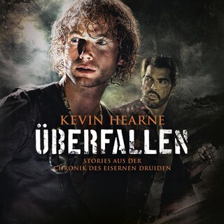 Überfallen (Die Chronik des Eisernen Druiden) als Hörbuch