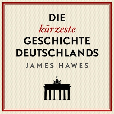 Cover von Die kürzeste Geschichte Deutschlands